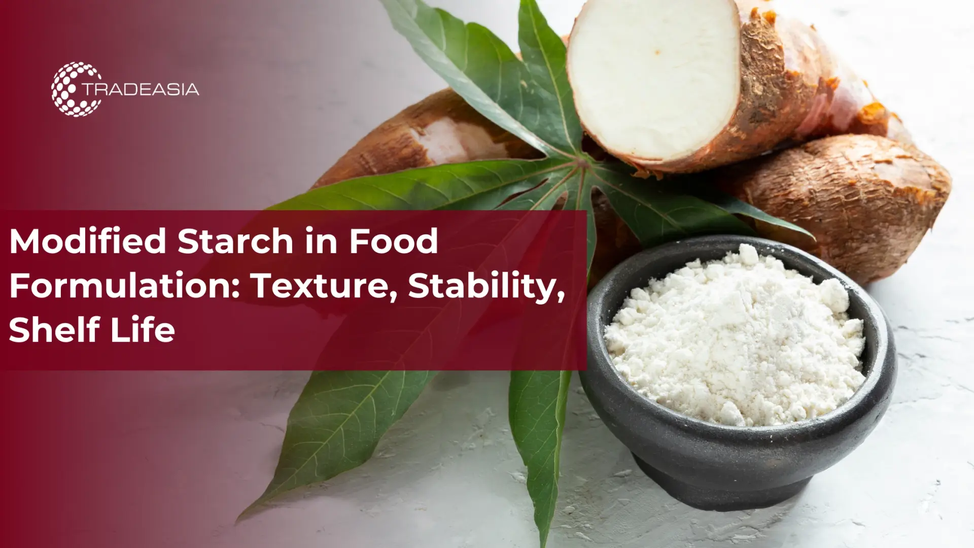 Amidon modifié dans les formulations alimentaires : texture, stabilité, durée de conservation