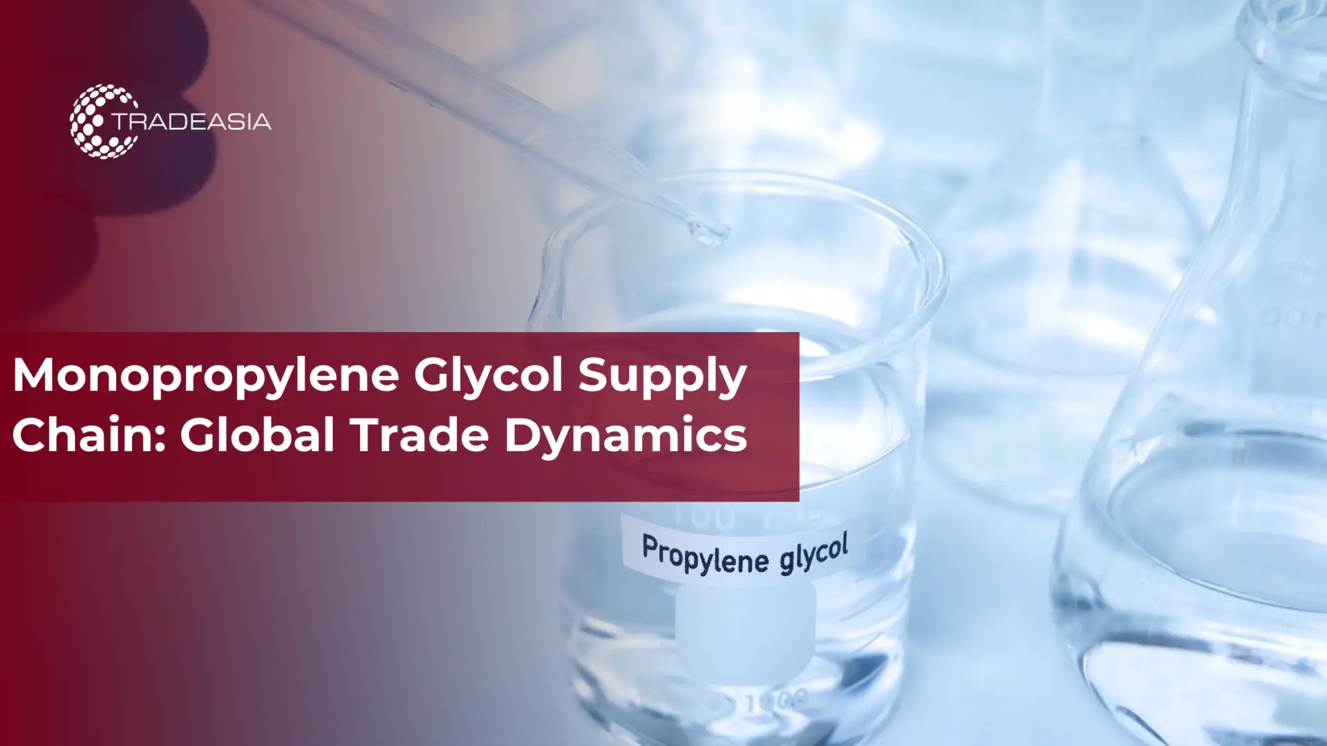 Chaîne d'approvisionnement en monopropylène glycol : dynamique du commerce mondial