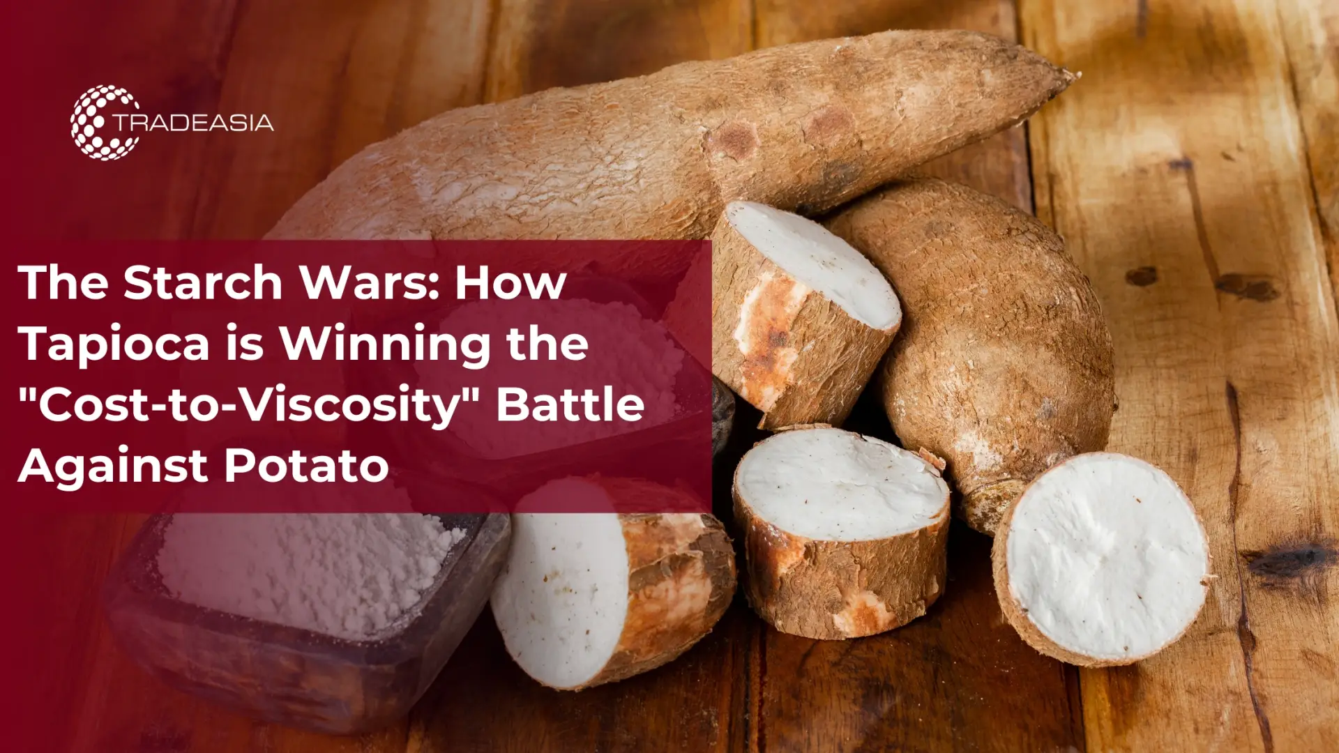 The Starch Wars : comment Tapioca est en train de gagner